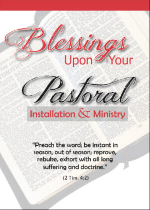 Blessings Upon Your Pastoral Installation & Ministry